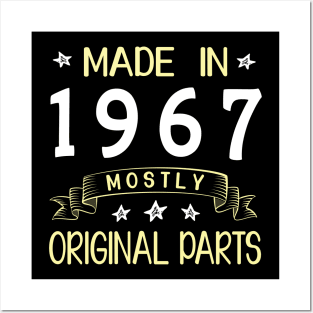 Made In 1967 Mostly Original Parts Happy Birthday 53 Years Old To Me Dad Mom Papa Nana Husband Wife Posters and Art